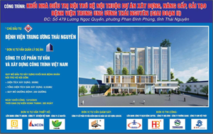  Khối nhà điều trị nội trú hệ nội thuộc dự án xây dựng, nâng cấp, cải tạo bệnh viện trung ương Thái Nguyên giai đoạn II